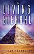 The Living Eternal di Colten Grostefon edito da Legaia Books USA