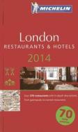 Michelin London: A Selection of Restaurants & Hotels [With Map] edito da Michelin Travel Publications