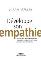 Développer son empathie di Sarah Famery edito da ADIZES INST