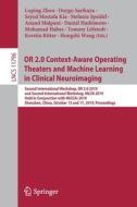 Or 2.0 Context-aware Operating Theaters And Machine Learning In Clinical Neuroimaging edito da Springer Nature Switzerland Ag