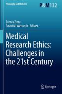 Medical Research Ethics: Challenges in the 21st Century edito da Springer International Publishing