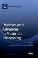 Reviews and Advances in Materials Processing edito da MDPI AG