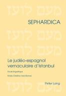 Le Jud O-espagnol Vernaculaire D'istanbul di Marie Christine Varol-Bornes edito da Verlag Peter Lang