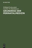 Grundriss der Perinatalmedizin di Joachim W. Dudenhausen, Willibald Pschyrembel edito da De Gruyter