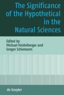 The Significance of the Hypothetical in the Natural Sciences edito da Gruyter, Walter de GmbH