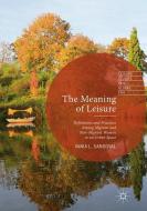 The Meaning of Leisure di Vania L. Sandoval edito da Springer International Publishing