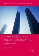 China's Rise in the Age of Globalization di Jianyong Yue edito da Springer International Publishing