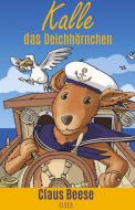 Kalle das Deichhörnchen di Claus Beese edito da Elvea Verlag
