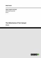 The Adventures of Tom Sawyer di Mark Twain edito da GRIN Publishing