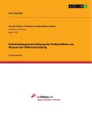 Entscheidungsunterstützung bei Zielkonflikten am Beispiel der PKW Entwicklung di Felix Homfeldt edito da GRIN Verlag