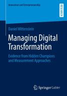 Managing Digital Transformation di Daniel Wittenstein edito da Springer Fachmedien Wiesbaden