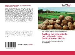Análisis del crecimiento del cultivo de papa fertilizado con fósforo di Ester Zamuner, Santiago Lamorte, Hernán Echeverria edito da EAE