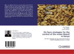 On farm strategies for the control of the maize Weevil in Kenya di Kakai Khakame, John Nderitu, Florence Olubayo edito da LAP Lambert Academic Publishing