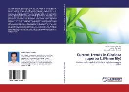 Current Trends in Gloriosa superba L.(Flame lily) di Ashok Kumar Khandel, Sujata Ganguly, Manish Chandra Pathak edito da LAP Lambert Academic Publishing