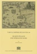 Tabula Imperii Byzantini 10: Aigaion Pelagos (Die Nordliche Agais) di Johannes Koder edito da Austrian Academy of Sciences Press
