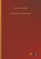 The Ascent of the Soul di Amory H. Bradford edito da Outlook Verlag