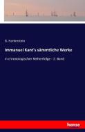 Immanuel Kant's sämmtliche Werke di G. Hartenstein edito da hansebooks