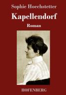 Kapellendorf di Sophie Hoechstetter edito da Hofenberg