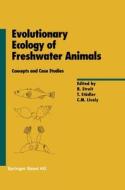 Evolutionary Ecology of Freshwater Animals: Concepts and Case Studies edito da Birkhauser
