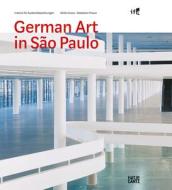 German Art In Sao Paulo edito da Hatje Cantz