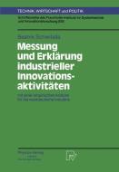 Messung und Erklärung industrieller Innovationsaktivitäten di Beatrix Schwitalla edito da Physica-Verlag HD