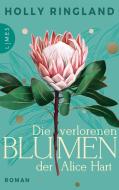 Die verlorenen Blumen der Alice Hart di Holly Ringland edito da Limes Verlag