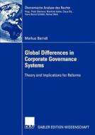 Global Differences in Corporate Governance Systems di Markus Berndt edito da Deutscher Universitätsverlag