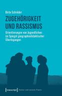 Zugehörigkeit und Rassismus di Birte Schröder edito da Transcript Verlag