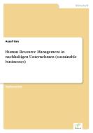 Human Resource Management in nachhaltigen Unternehmen (sustainable businesses) di Assaf Ilan edito da Diplom.de