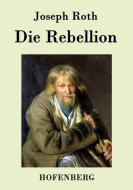 Die Rebellion di Joseph Roth edito da Hofenberg