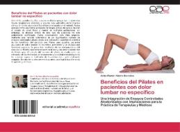 Beneficios del Pilates en pacientes con dolor lumbar no específico di Arián Ramón Aladro Gonzalvo edito da EAE