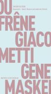 Giacometti - Genet di Thierry Dufrene edito da Matthes & Seitz Verlag
