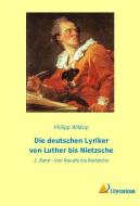 Die deutschen Lyriker von Luther bis Nietzsche di Philipp Witkop edito da Literaricon Verlag