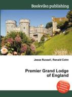 Premier Grand Lodge Of England edito da Book On Demand Ltd.