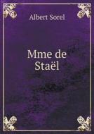 Mme De Stael di Albert Sorel edito da Book On Demand Ltd.
