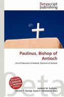 Paulinus, Bishop of Antioch edito da Betascript Publishing