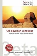Old Egyptian Language edito da Betascript Publishing