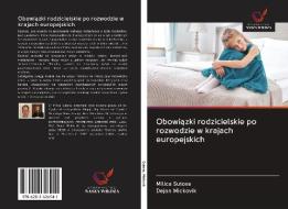 Obowiazki rodzicielskie po rozwodzie w krajach europejskich di Milica Sutova, Dejan Mickovik edito da AV Akademikerverlag