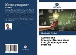 Aufbau und Implementierung eines Energie management systems di Abdelkader Meftah edito da Verlag Unser Wissen