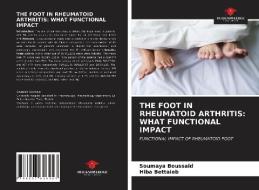 THE FOOT IN RHEUMATOID ARTHRITIS: WHAT F di SOUMAYA BOUSSAID edito da LIGHTNING SOURCE UK LTD