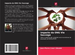 Impacto da ONG Vie Sauvage di Jean-Pierre Lisasi Likombi edito da Edições Nosso Conhecimento