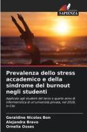 Prevalenza dello stress accademico e della sindrome del burnout negli studenti di Geraldine Nicolas Bon, Alejandra Bravo, Ornella Osses edito da Edizioni Sapienza