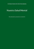 Nuestra Salud Mental di Roberto Federico Ré, Padre Mateo Bautista edito da Books on Demand