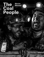 Maxim Marmur: The Coal People di Maxim Marmur, Evgeny Berezner, Irina Chmyreva edito da Damiani