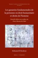 Les Garanties Fondamentales de la Personne En Droit Humanitaire Et Droits de l'Homme di Mohamed El Kouhene edito da BRILL NIJHOFF
