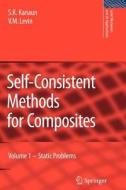 Self-Consistent Methods for Composites di S. K. Kanaun, V. Levin edito da Springer Netherlands