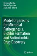 Model Organisms for Microbial Pathogenesis, Biofilm Formation and Antimicrobial Drug Discovery edito da SPRINGER NATURE