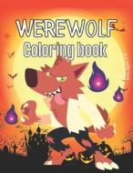 Werewolf Coloring Book di the world color around the world edito da Independently Published