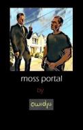 Moss Portal di . OWIDJU . edito da Independently Published
