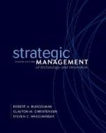 Strategic Management of Technology and Innovation di Robert A. Burgelman, Clayton M. Christensen, Steven C. Wheelwright edito da Irwin/McGraw-Hill